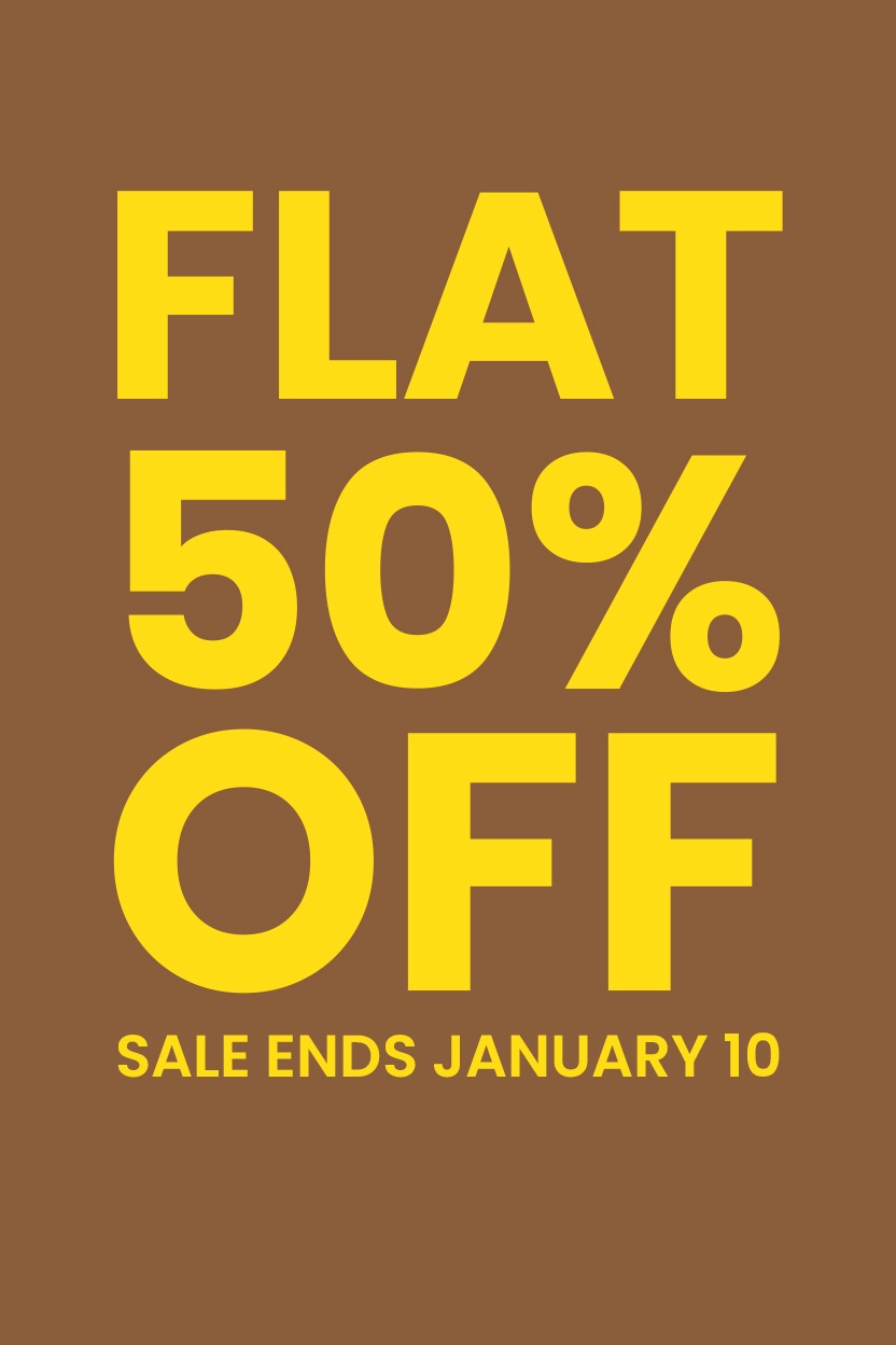 A brown promotional sale graphic with large yellow text reading 'FLAT 50% OFF' and smaller text below reading 'SALE ENDS JANUARY 10'.
